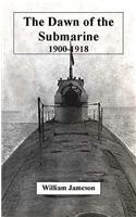 Dawn of the Submarine