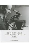 The Eduard Josef Gübelin Story - Mandarin Edition