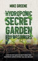 Hydroponic Secret Garden for Beginners