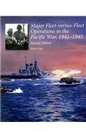 Major-Fleet Versus-Fleet Operations in the Pacific War, 1941-1945