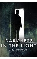 Darkness in the Light