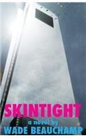 Skintight