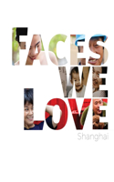 Faces We Love Shanghai