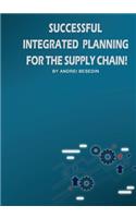 Successful Integrated Planning for the Supply Chain!