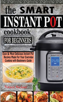 Smart Instant Pot Cookbook for Beginners