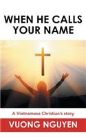 When He Calls Your Name: A Vietnamese Christian's Story