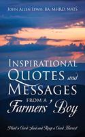Inspirational Quotes and Messages From a Farmers' Boy