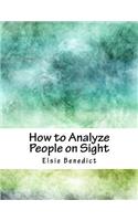 How to Analyze People on Sight