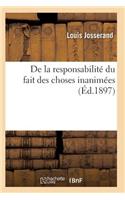 de la Responsabilité Du Fait Des Choses Inanimées