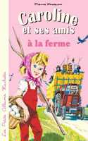 Caroline et ses amis a la ferme