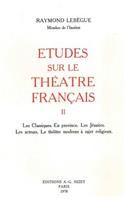 Etudes Sur Le Theatre Francais, T2