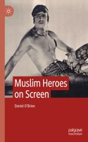 Muslim Heroes on Screen