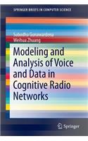 Modeling and Analysis of Voice and Data in Cognitive Radio Networks