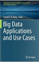 Big Data Applications and Use Cases