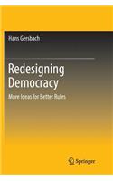 Redesigning Democracy: More Ideas for Better Rules