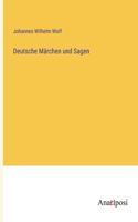 Deutsche Märchen und Sagen