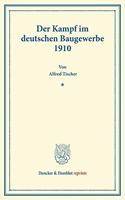 Der Kampf Im Deutschen Baugewerbe 1910