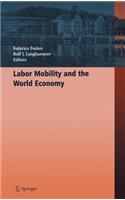 Labor Mobility and the World Economy
