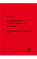 Realpolitik Oder Antibolschewistischer Kreuzzug?