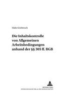 Die Inhaltskontrolle Von Allgemeinen Arbeitsbedingungen Anhand Der §§ 305 Ff. Bgb