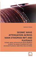 Seismic Wave Attenuation Across Main Ethiopian Rift and Plateaus