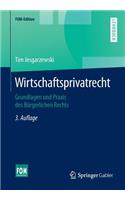 Wirtschaftsprivatrecht: Grundlagen Und Praxis Des BÃ¼rgerlichen Rechts
