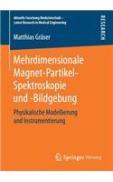 Mehrdimensionale Magnet-Partikel-Spektroskopie Und -Bildgebung