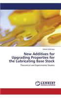 New Additives for Upgrading Properties for the Lubricating Base Stock