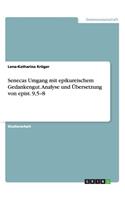 Senecas Umgang mit epikureischem Gedankengut. Analyse und Übersetzung von epist. 9,5-8
