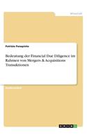 Bedeutung der Financial Due Diligence im Rahmen von Mergers & Acquisitions Transaktionen