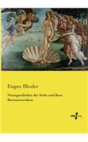 Naturgeschichte der Seele und ihres Bewusstwerdens: (German)