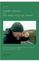 Forelle schwarz oder der lange Weg zur Auster
