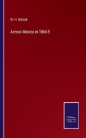 Across Mexico in 1864-5