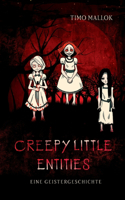 Creepy Little Entities: Eine Geistergeschichte