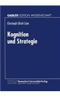 Kognition Und Strategie: Zur Konstruktiven Basis Des Strategischen Managements