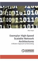 Exemplar High-Speed Scalable Network Architectures