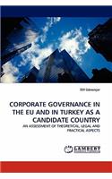 Corporate Governance in the Eu and in Turkey as a Candidate Country