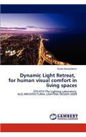 Dynamic Light Retreat, for Human Visual Comfort in Living Spaces