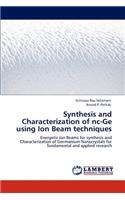 Synthesis and Characterization of NC-GE Using Ion Beam Techniques