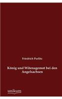 König und Witenagemot bei den Angelsachsen