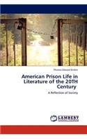 American Prison Life in Literature of the 20TH Century