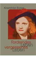 Forderndes Leben - vergessenes Leben