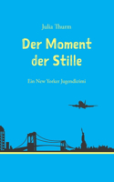 Der Moment der Stille