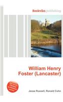 William Henry Foster (Lancaster)