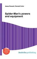 Spider-Man's Powers and Equipment