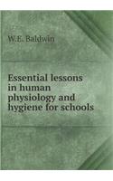Essential Lessons in Human Physiology and Hygiene for Schools