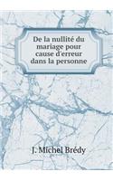 de la Nullité Du Mariage Pour Cause d'Erreur Dans La Personne