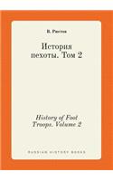 History of Foot Troops. Volume 2