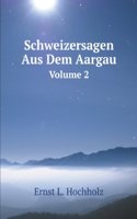 Schweizersagen Aus Dem Aargau