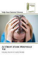 Fruit d'une Nouvelle Vie